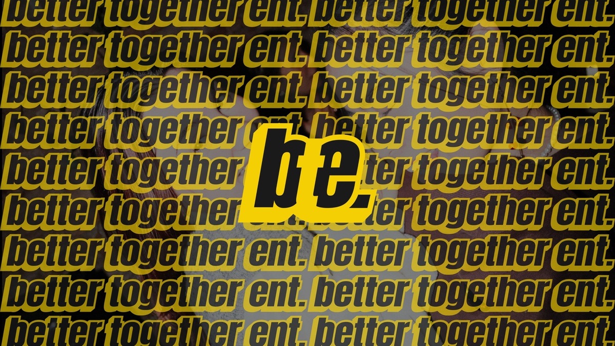 better together ent.