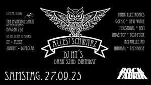 ALLES! SCHWARZ feat. DJ NTs 52nd Birthday Bash