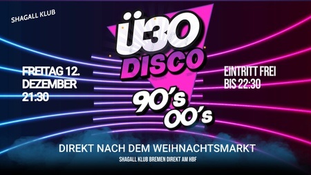 Ü30 DISCO - 90's & 00's PARTY