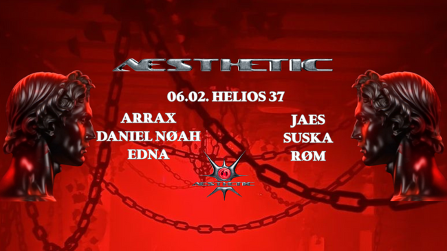 AESTHETIC w. ARRAX, DANIEL NØAH, EDNA, JAES, RØM, SUSKA