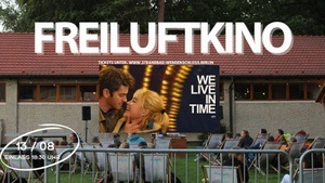 Freiluftkino: We live in time