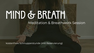 🧘 Mind & Breath - kostenfreie Schnupperstunde Meditation & Breathwork (Reservierung notwendig)