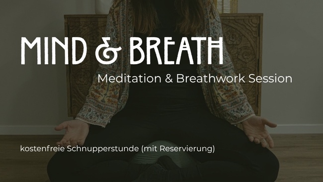 🧘 Mind & Breath - kostenfreie Schnupperstunde Meditation & Breathwork (Reservierung notwendig)