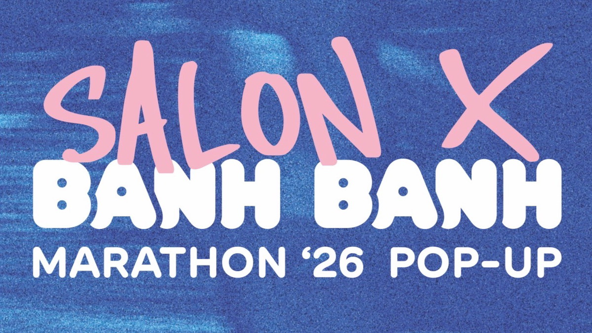 BANH BANH x Salon X Marathon Pop Up