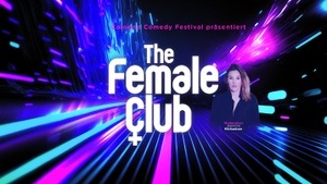 Cologne Comedy Festival präsentiert: THE FEMALE CLUB