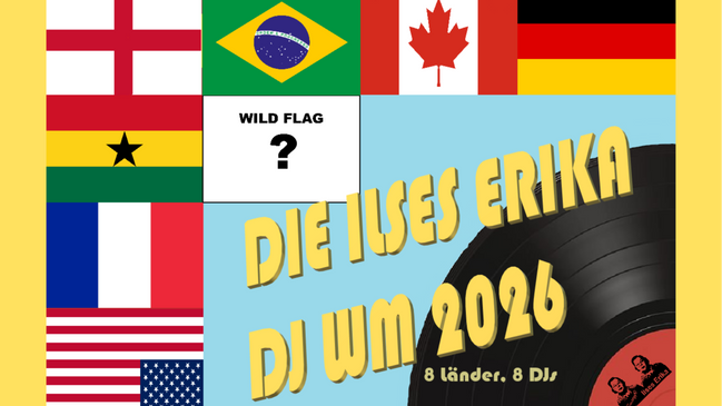 Die Ilses Erika DJ WM 2026 - 8 DJs, 8 Länder - ein Pokal!