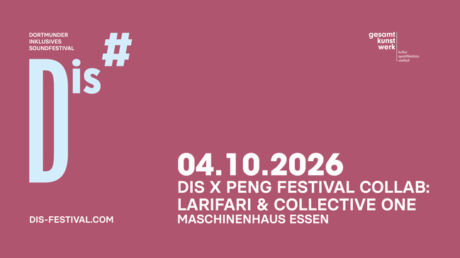 DiS# Festival 2026 | LARIFARI & COLLECTIVE ONE [DiS# x PENG FESTIVAL COLLAB]