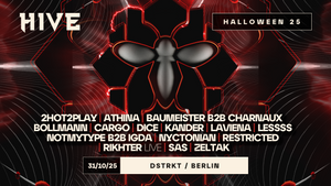 HIVE BERLIN HALLOWEEN w/Restricted, LESSSS, RIKHTER(Live), Kander, NOTMYTYPE at DSTRKT (former Anomalie)