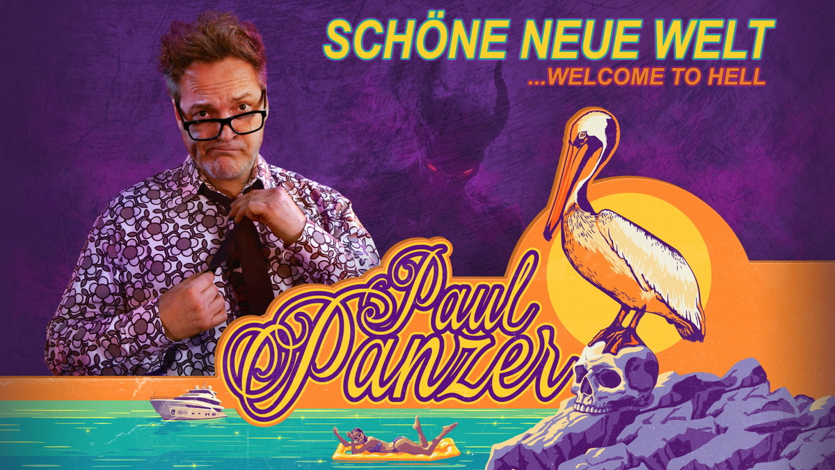 Paul Panzer - SCHÖNE NEUE WELT – welcome to hell