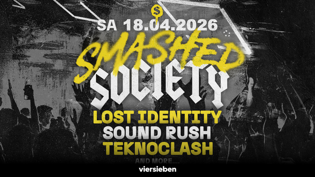 Smashed Society Label Night • 18.04 w. Lost Identity, Sound Rush, Teknoclash & many more!