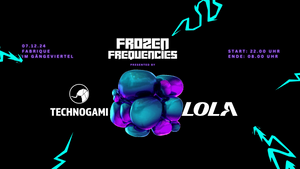 FROZEN FREQUENCIES presented by Technogami & LOLA