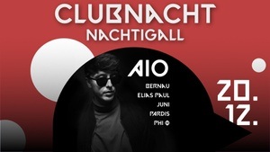 CLUBNACHT w/ Aio