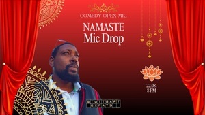 NAMASTE MIC DROP (English Comedy Open Mic)