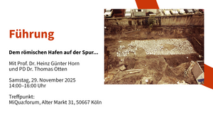 Führung: Dem römischen Hafen auf der Spur… mit Prof. Dr. Heinz Günter Horn und PD Dr. Thomas Otten