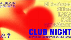 AL.Berlin Presents: Club Night at Panke