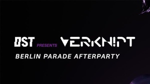 VERKNIPT x OST - Parade After Party