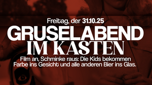 Gruselabend im KASTEN