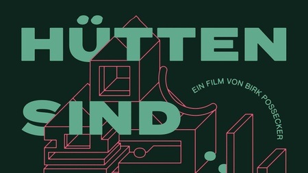 Rückspiegel Ausstellung: Finissage & Filmvorführung 'Hütten sind für alle da'