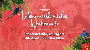 LATEINAMERIKANISCHES WOCHENENDE - STUTTGART