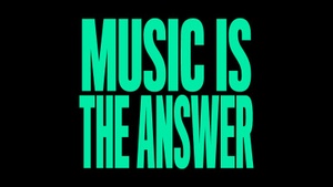 MUSIC IS THE ANSWER