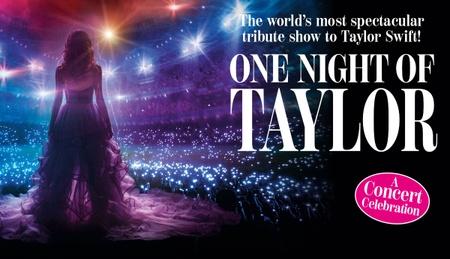 ONE NIGHT OF TAYLOR - The spectacular Tribute Show to Taylor Swift. A concert celebration!