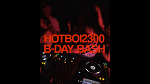 Hotboi2300‘s B-DAY BASH