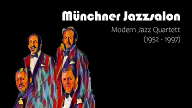 Münchner Jazzsalon – Modern Jazz Quartett