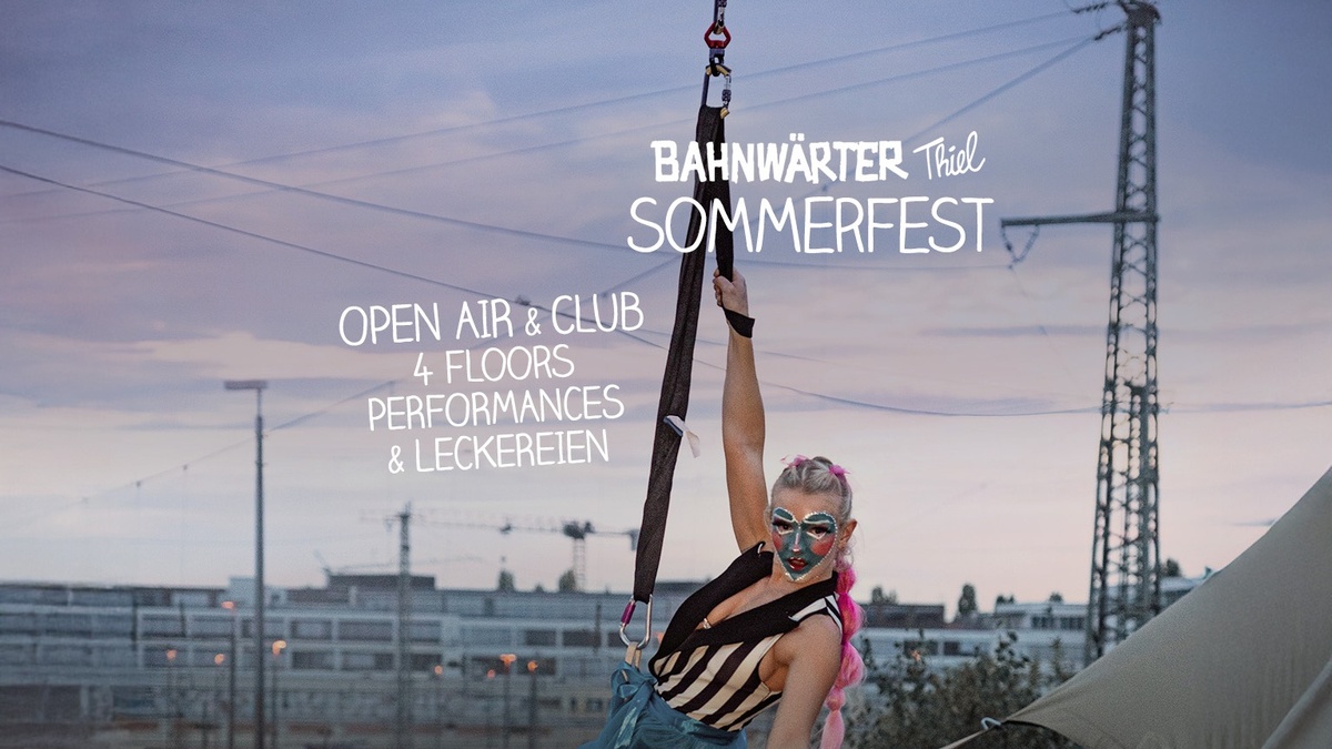 Bahnwärter Thiel Sommerfest mit Atric & Bonjour Ben