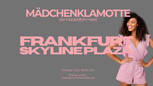 Mädchenklamotte @ Frankfurt Skyline Plaza