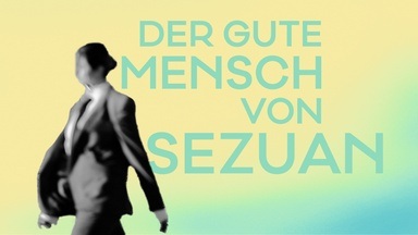 Der gute Mensch von Sezuan