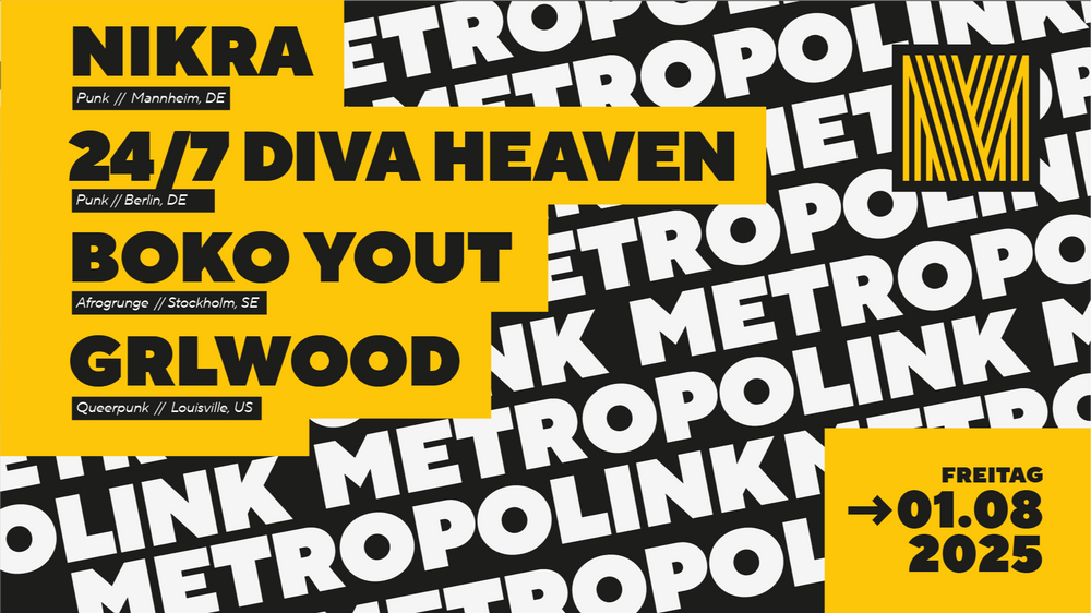 Metropolink Festival / Grlwood, Boko Yout, 24//7 Diva Heaven, Nikra / Frameshift