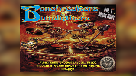 BONEBREAKERS & BUTTSHAKERS Vol. 1 - Night Shift– Der Abend, an dem selbst Knochen tanzen