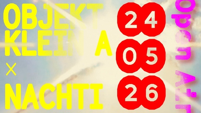 OBJEKT KLEIN A ✕ NACHTI