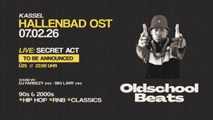 Oldschool Beats ft. Secret Act @ Hallenbad Ost Kassel