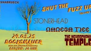 The Bocksmauer: Shut up the Fuzz! Mit Ohmega Tree, Stonerhead und The Neurophonic Temple