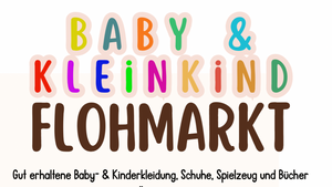 Baby- & Kleinkind Flohmarkt mit Tombola & Glücksrad