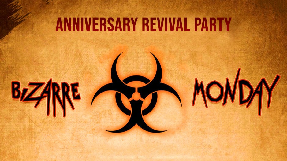 BIZARRE MONDAY REVIVAL