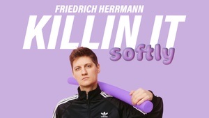FRIEDRICH HERRMANN MIT KILLIN` IT SOFTLY | Standup Comedy Programm