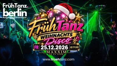 FrühTanz 💃🪩🕺 Weihnachts-Disco im Maxxim am Kudamm