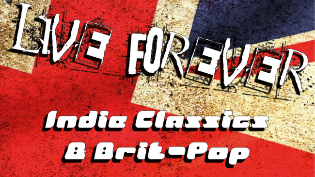 Live Forever - Indie Classics & Brit Pop