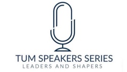 TUM Speakers Series
