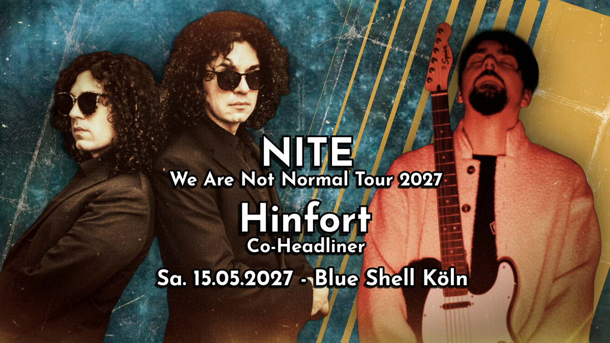 NITE - We Are Not Normal" Tour & guest Hinfort