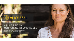 Alice Ebel - Heilarbeit an Körper, Geist und Seele