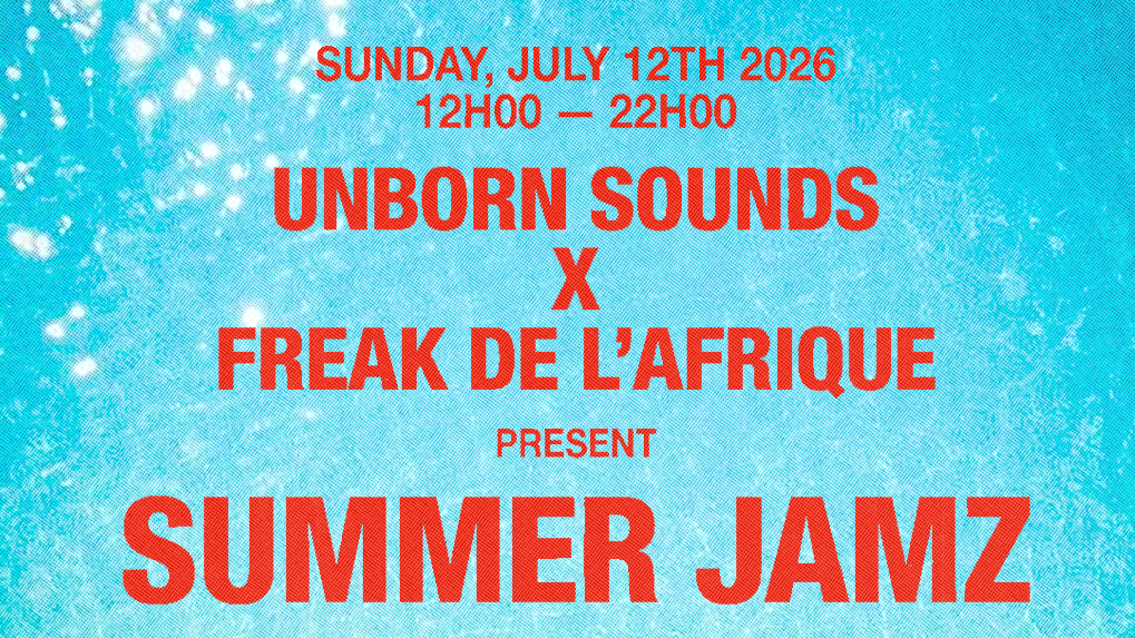 FREAK DE L'AFRIQUE X UNBRN SOUNDS - SUMMER JAMZ POOL PARTY