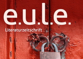 Gastveranstaltung: e.u.l.e. Literaturzeitschrift