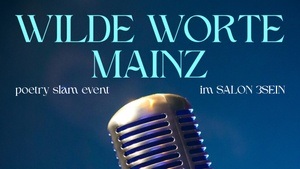 Wilde Worte Mainz – Poetry Slam im Salon 3SEIN