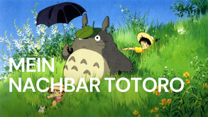 Kinderkino: "Mein Nachbar Totoro"