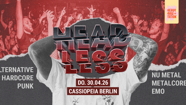 Headless • The Home of Alternative Rock & Core • Cassiopeia Berlin