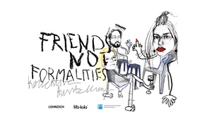 Friends Not Formalities - kollektive ausstellung