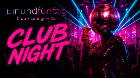 Saturday Night - Club Night @Club 51 Cologne